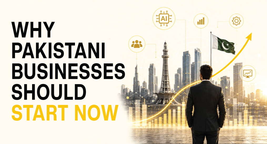 Why-Pakistani-Businesses-Should-Start-Now